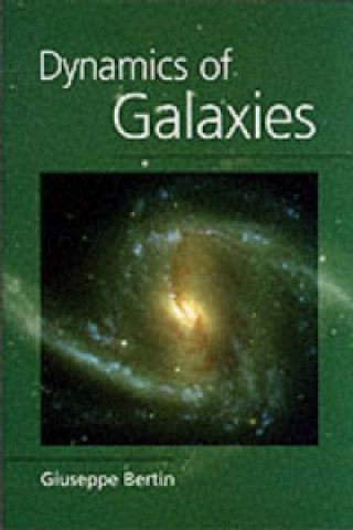 Könyv Dynamics of Galaxies Giuseppe Bertin