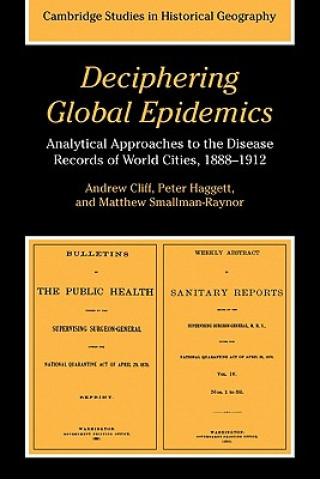 Kniha Deciphering Global Epidemics Andrew CliffPeter HaggettMatthew Smallman-Raynor