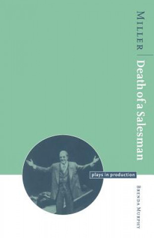 Książka Miller: Death of a Salesman Brenda Murphy