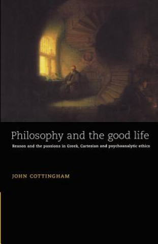 Kniha Philosophy and the Good Life John Cottingham