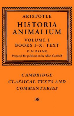 Kniha Aristotle: 'Historia Animalium': Volume 1, Books I-X: Text AristotleD. M. BalmeAllan Gotthelf