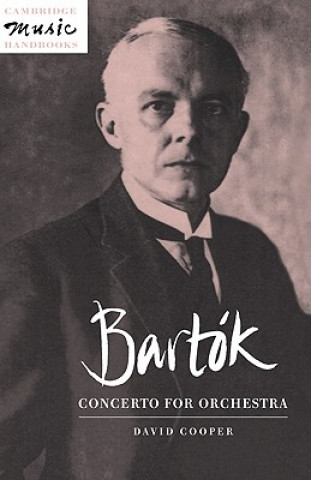 Könyv Bartok: Concerto for Orchestra David Cooper