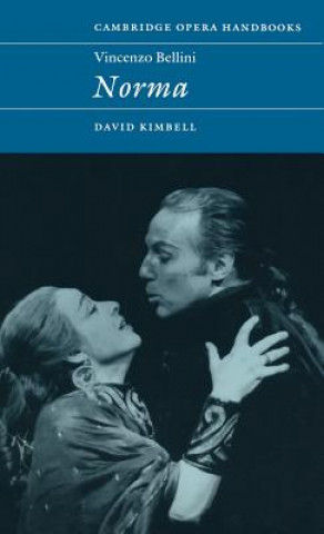 Book Vincenzo Bellini: Norma David R. B. Kimbell