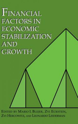 Książka Financial Factors in Economic Stabilization and Growth Mario I. BlejerZvi EcksteinZvi HercowitzLeonardo Leiderman