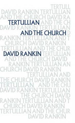 Knjiga Tertullian and the Church David Rankin