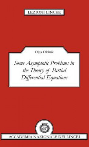 Carte Some Asymptotic Problems in the Theory of Partial Differential Equations Olga Oleinik