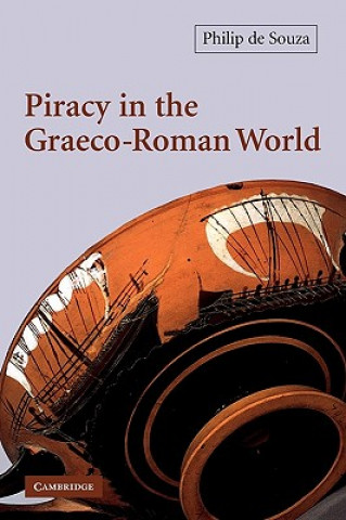 Kniha Piracy in the Graeco-Roman World Philip de Souza