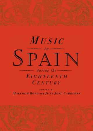 Carte Music in Spain during the Eighteenth Century Malcolm BoydJuan José Carreras