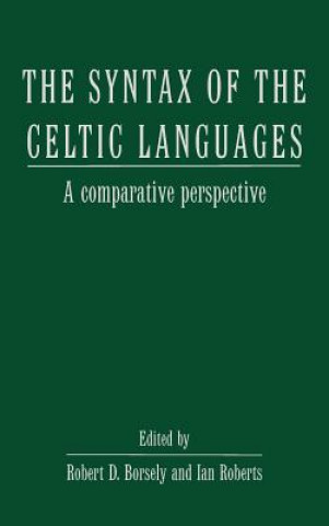 Kniha Syntax of the Celtic Languages Robert D. BorsleyIan Roberts