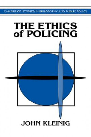 Książka Ethics of Policing John Kleinig