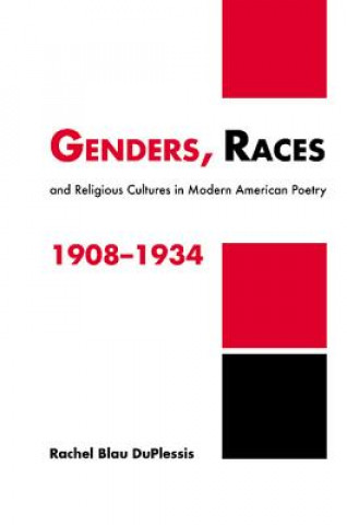 Carte Genders, Races, and Religious Cultures in Modern American Poetry, 1908-1934 DuPlessis