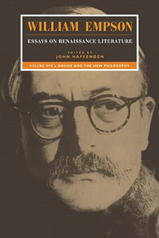 Könyv William Empson: Essays on Renaissance Literature: Volume 1, Donne and the New Philosophy William EmpsonJohn Haffenden