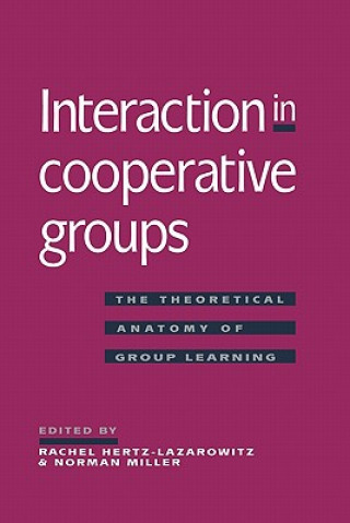 Kniha Interaction in Cooperative Groups Rachel Hertz-LazarowitzNorman Miller