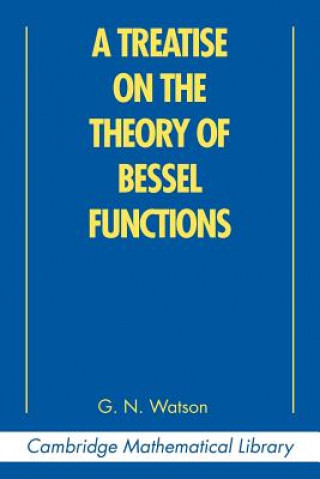 Książka Treatise on the Theory of Bessel Functions G. N. Watson