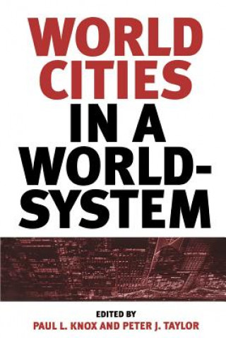 Kniha World Cities in a World-System Paul L. KnoxPeter J. Taylor