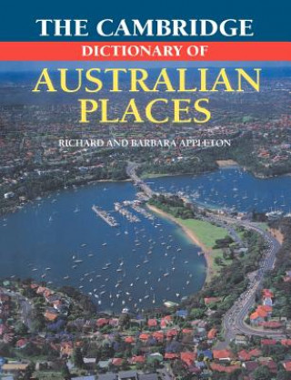 Книга Cambridge Dictionary of Australian Places Richard AppletonBarbara Appleton