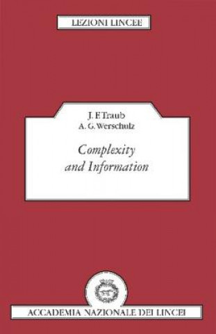 Kniha Complexity and Information J. F. TraubA. G. Werschulz