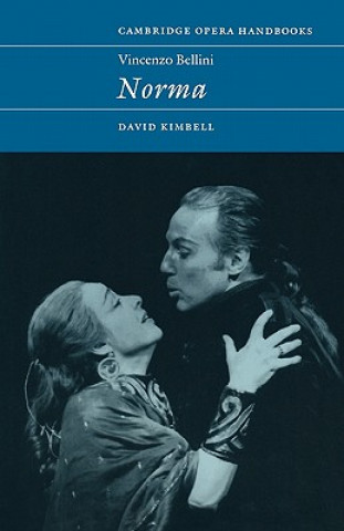 Book Vincenzo Bellini: Norma David R. B. Kimbell