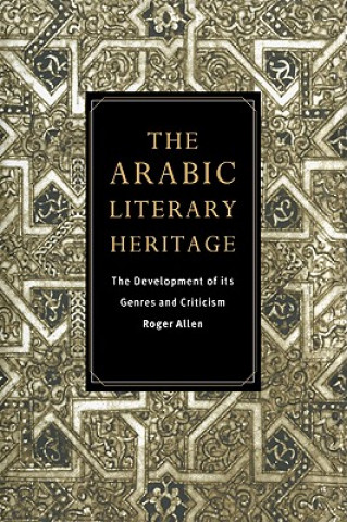 Книга Arabic Literary Heritage Roger Allen