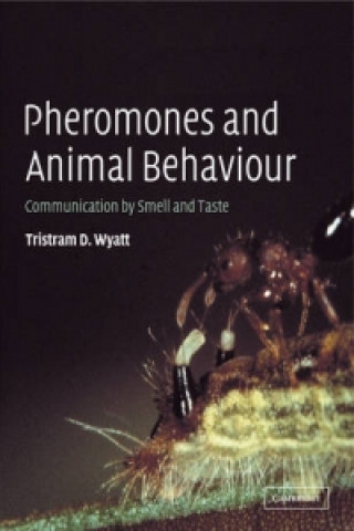 Kniha Pheromones and Animal Behaviour Tristram D. Wyatt