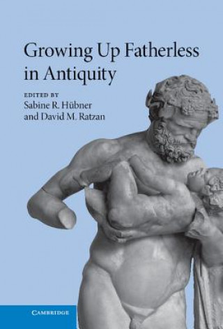 Buch Growing Up Fatherless in Antiquity Sabine R. HübnerDavid M. Ratzan