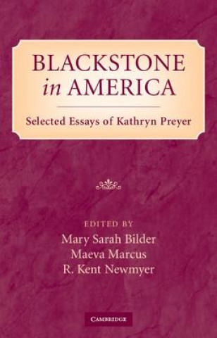 Kniha Blackstone in America Mary BilderMaeva MarcusR. Kent Newmyer