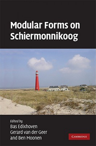 Carte Modular Forms on Schiermonnikoog Bas EdixhovenGerard van der GeerBen Moonen