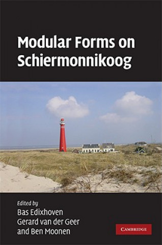 Kniha Modular Forms on Schiermonnikoog Bas EdixhovenGerard van der GeerBen Moonen