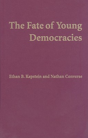 Book Fate of Young Democracies Ethan B. KapsteinNathan Converse