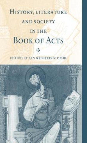 Könyv History, Literature, and Society in the Book of Acts Ben Witherington