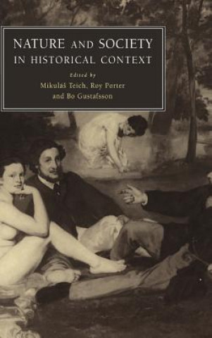 Livre Nature and Society in Historical Context Mikulas TeichRoy PorterBo Gustafsson