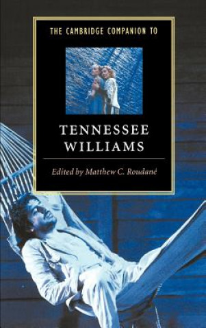 Carte Cambridge Companion to Tennessee Williams Matthew C. Roudané