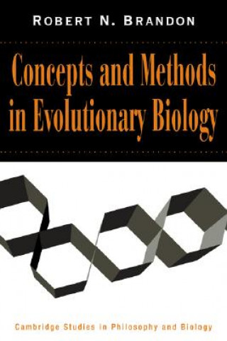 Carte Concepts and Methods in Evolutionary Biology Robert N. Brandon