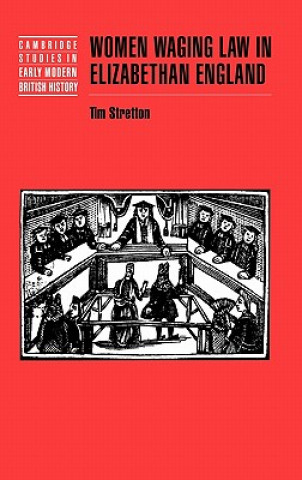 Carte Women Waging Law in Elizabethan England Tim Stretton