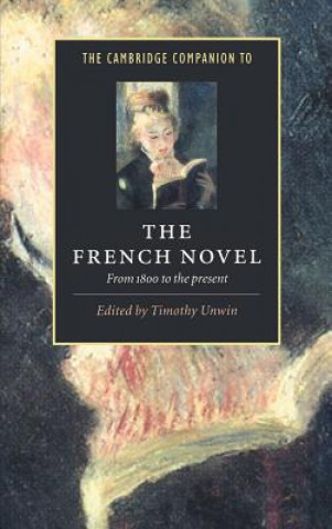 Carte Cambridge Companion to the French Novel Timothy Unwin