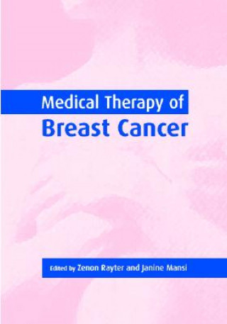 Kniha Medical Therapy of Breast Cancer Zenon RayterJanine Mansi