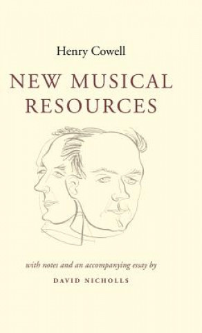 Kniha New Musical Resources Henry CowellDavid Nicholls
