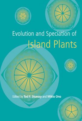 Carte Evolution and Speciation of Island Plants Tod F. StuessyMikio Ono
