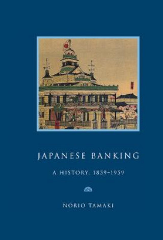 Livre Japanese Banking Norio Tamaki