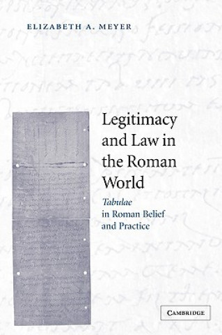 Knjiga Legitimacy and Law in the Roman World Elizabeth A. Meyer