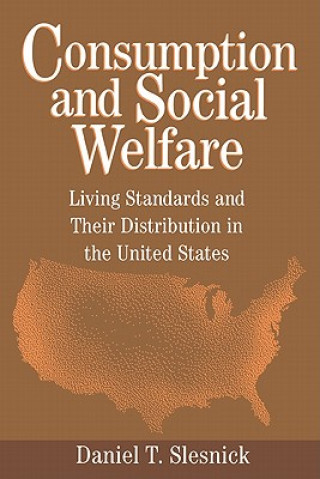 Kniha Consumption and Social Welfare Daniel T. Slesnick
