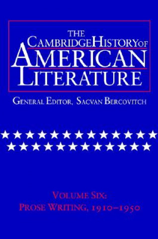 Carte Cambridge History of American Literature: Volume 6, Prose Writing, 1910-1950 Sacvan Bercovitch