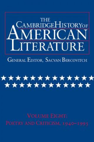Kniha Cambridge History of American Literature: Volume 8, Poetry and Criticism, 1940-1995 Sacvan Bercovitch