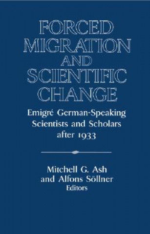 Carte Forced Migration and Scientific Change Mitchell G. AshAlfons Söllner