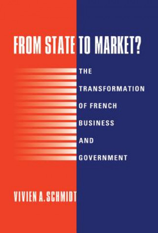 Kniha From State to Market? Vivien A. Schmidt