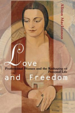 Buch Love and Freedom Alison Mackinnon