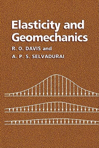 Carte Elasticity and Geomechanics R. O. DavisA. P. S. Selvadurai