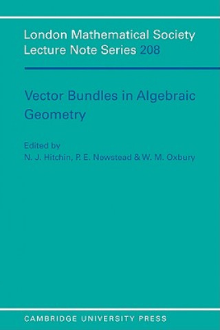 Carte Vector Bundles in Algebraic Geometry N. J. HitchinP. E. NewsteadW. M. Oxbury