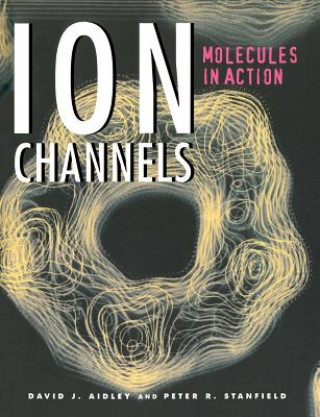 Carte Ion Channels David J. AidleyPeter R. Stanfield