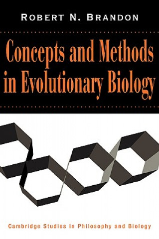 Carte Concepts and Methods in Evolutionary Biology Robert N. Brandon